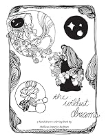 The Wildest Dreams: a hand drawn coloring book 151213385X Book Cover