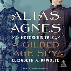 Alias Agnes Audiolibro Por Elizabeth A. DeWolfe arte de portada