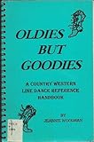  Oldies but Goodies: Country Western Line Dancer\'s Reference Handbook