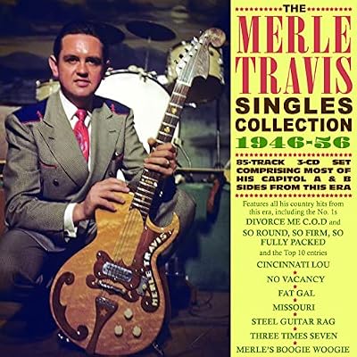The Merle Travis Singles Collection 1946-56