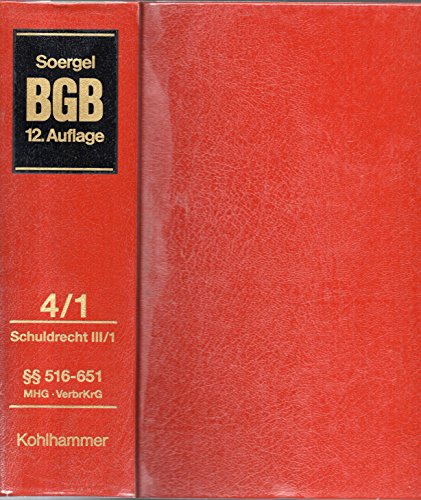 Preisvergleich Produktbild Bürgerliches Gesetzbuch mit Einführungsgesetz und Nebengesetzen (BGB): Band 4 / 1, Schuldrecht 3 / 1: §§ 516-651 BGB; MHG; VerbrKrG (Bürgerliches ... und Nebengesetzen (BGB): 12. Auflage, 4 / 1)
