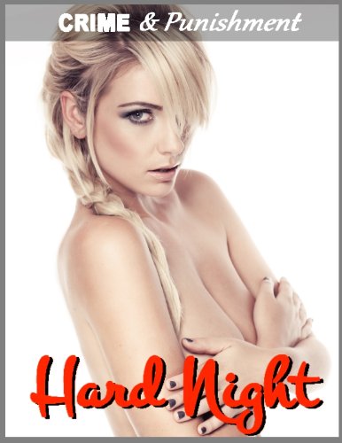 One Hard Night: For His Entertainment (Crime & Punishment: Erotic Stories of Sexual Submission)