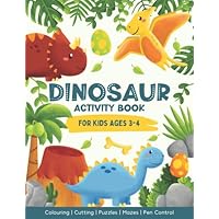 Dinosaur Activity Book For Kids Ages 3-4: Over 50 Fun & Engaging Dinosaur Activities Including Colouring, Cutting, Puzzles, Mazes, Pen Control & Much More! (UK Edition)