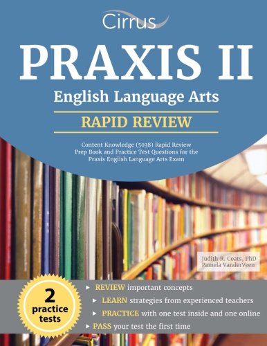 Praxis II English Language Arts Content Knowledge (5038): Rapid Review Prep Book and Practice Test Q