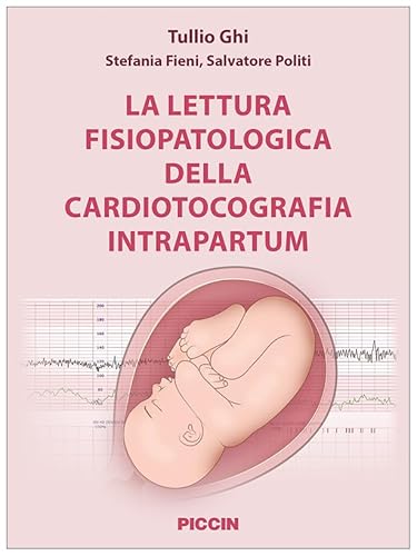 La Lettura Fisiopatologica Della Cardiotocografia Intrapartum