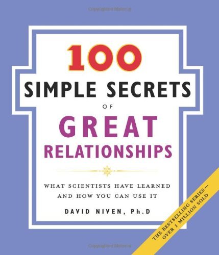 Image of 100 Simple Secrets of Great Relationships: What Scientists Have Learned and How You Can Use It (100 Simple Secrets, 3)