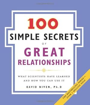 100 Simple Secrets of Great Relationships: What Scientists Have Learned and How You Can Use It (100 Simple Secrets, 3)