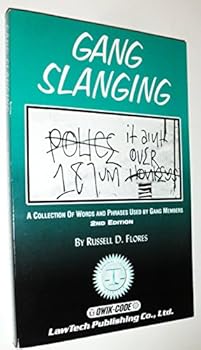 Paperback Gang Slanging: A Collection of Words and Phrases Used by Gang Members Book