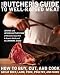The Butcher's Guide to Well-Raised Meat: How to Buy, Cut, and Cook Great Beef, Lamb, Pork, Poultry, and More