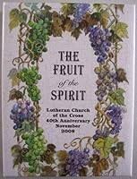 The Fruit of the Spirit Lutheran Church of the Cross (COOKBOOK) 40th Anniversary November 2008 (a collection of recipes by Lutheran Church of the Cross, Kent, WA) B005V1V0KM Book Cover