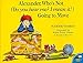 Alexander 3-Book Set: Alexander and the Terrible, Horrible, No Good, Very Bad Day; Alexander Who's Not (Do You Hear Me? I Mean It!) Going to Move; and Alexander Who Used to Be Rich Last Sunday
