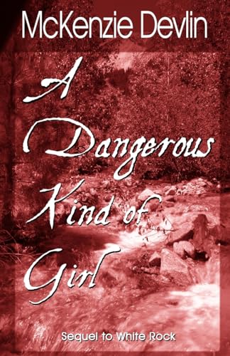 A Dangerous Kind of Girl (White Rock)