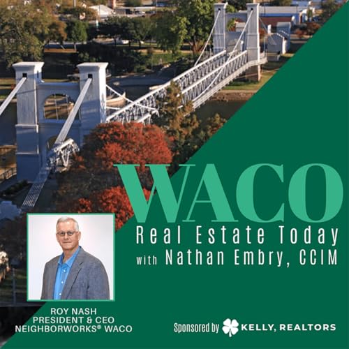 Roy Nash President CEO at NeighborWorks Waco Part 1