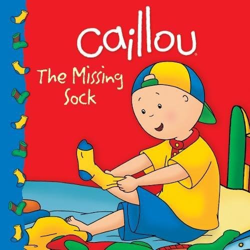 Caillou: The Missing Sock (Clubhouse series) Paperback – Picture Book, August 1, 2003