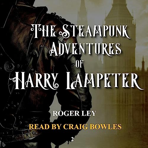 The Steampunk Adventures of Harry Lampeter by Roger Ley episode artwork