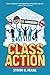 Class Action: A Funny Middle Grade Novel for Kids (Ages 10-12) About One Sixth Grader Fighting Homework at the Supreme Court