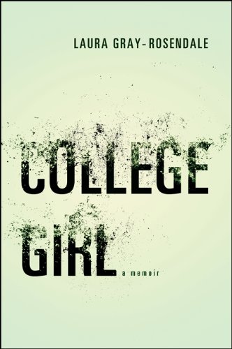 College Girl: A Memoir (Excelsior Editions)