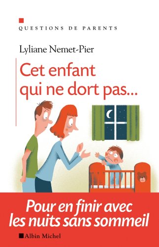 Télécharger Cet enfant qui ne dort pas... : Pour en finir avec les nuits sans sommeil Livre PDF Gratuit