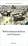  Weihnachtsgeschichten aus Pommern (Husum-Taschenbuch)