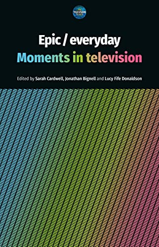 Epic / Everyday Moments in Television Décoder les Scènes Cultes de Séries