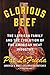 Glorious Beef: The LaFrieda Family and the Evolution of the American Meat Industry (English Edition)