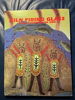 Kiln Firing Glass: Glass Fusing Book One