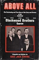 ABOVE ALL the Fascinating and True Story of the Lives and Careers of the Famous Blackwood Brothers Quartet B000JFRTFK Book Cover