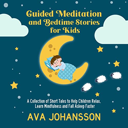 Guided Meditation and Bedtime Stories for Kids by Ava Johansson episode artwork
