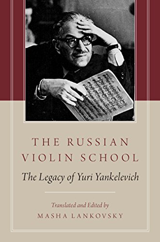 The Russian Violin School Yuri Yankelevich legacy méthode violon