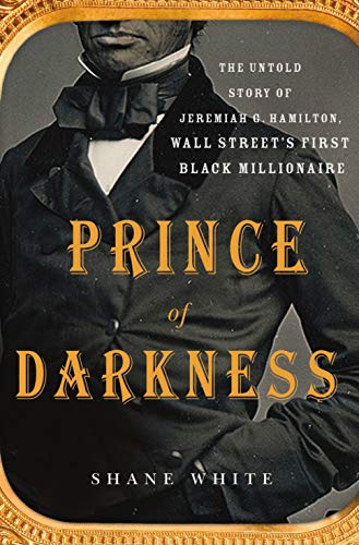 Prince of Darkness: The Untold Story of Jeremiah G. Hamilton, Wall Street's First Black Millionaire Cover