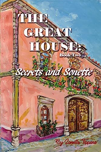 The Great House: Secrets and Sonette