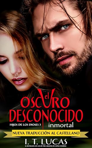 EL OSCURO DESCONOCIDO INMORTAL (HIJOS DE LOS DIOSES nº 3)