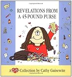 Revelations from a 45-Pound Purse: A Cathy Collection