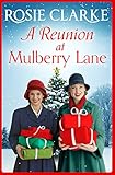 Photo Gallery a reunion at mulberry lane: a festive heartwarming saga from rosie clarke (the mulberry lane series book 6) (english edition) Photo Gallery a reunion at mulberry lane: a festive heartwarming saga from rosie clarke (the mulberry lane series book 6) (english edition)