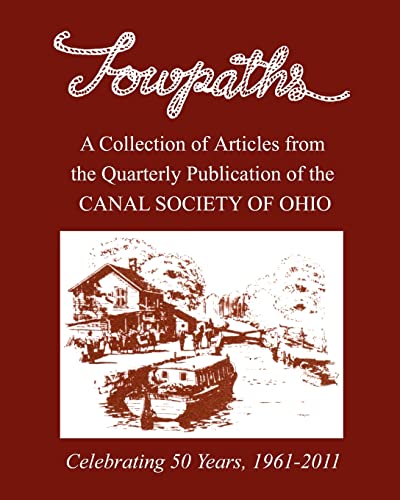 Towpaths: A Collection of Articles from the Canal Society of Ohio