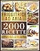 Friggitrice ad Aria: Semplici, Veloci, Gustose Ricette della Tradizione Italiana - Un Ricettario con Tutti i Consigli, le Guide, le Tecniche, i ... Dolci e Salate con la tua Friggitrice ad Aria