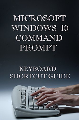 Microsoft WIndows 10 Command Prompt Keyboard Shortcut Guide