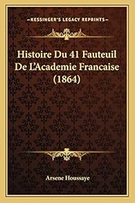 Histoire du 41e fauteuil de l'Académie française Babelio