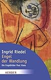  Engel der Wandlung: Die Engelbilder Paul Klees (HERDER spektrum)