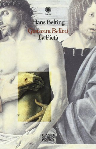 Giovanni Bellini. La pietà Giovanni Bellini. La pietà