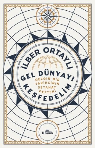 Gel Dünyayı Keşfedelim: Gezgin Bir Tarihçinin Seyahat Defteri - Görsel 1