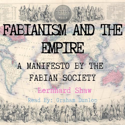 Fabianism and the Empire by Fabian Society (Great Britain), Bernard Shaw episode artwork