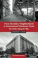 From Brooklyn Neighborhood To International Monetary Fund: The Smiles Along The Way 096465511X Book Cover