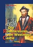  Die Rosenkreuzer von Westmour Castle: Roman einer Einweihung