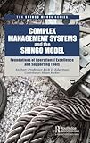 Complex Management Systems and the Shingo Model (The Shingo Model Series)