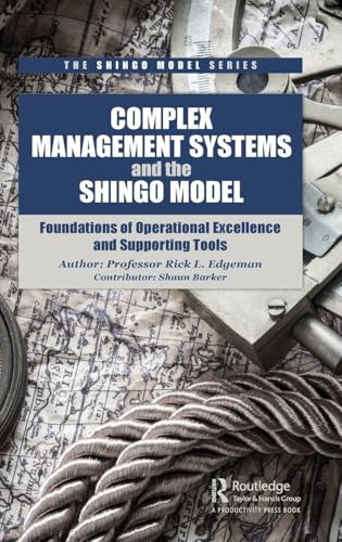 Complex Management Systems and the Shingo Model (The Shingo Model Series)