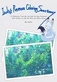 Iruko’s Reverse Coloring Sanctuary: Serene Landscapes & Botanicals: A Meditative Trace-the-Line Book for Deep Relaxation – Bold Outlines for Beginners to Calm the Mind and Relieve Stress