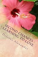 Second Chances - Learning to Love 1475068026 Book Cover