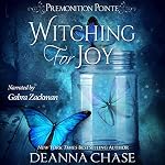 Cover of Witching for Joy: A Paranormal Women's Fiction Novel