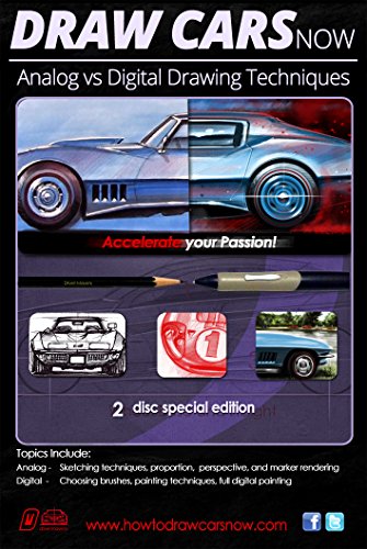 Draw Cars Now: Techniques for Pro Designers and Hobbyists- Learn Analog vs Digital Drawing Techniques (Analog vs Digital Drawing Techniques Special Edition DVD set)